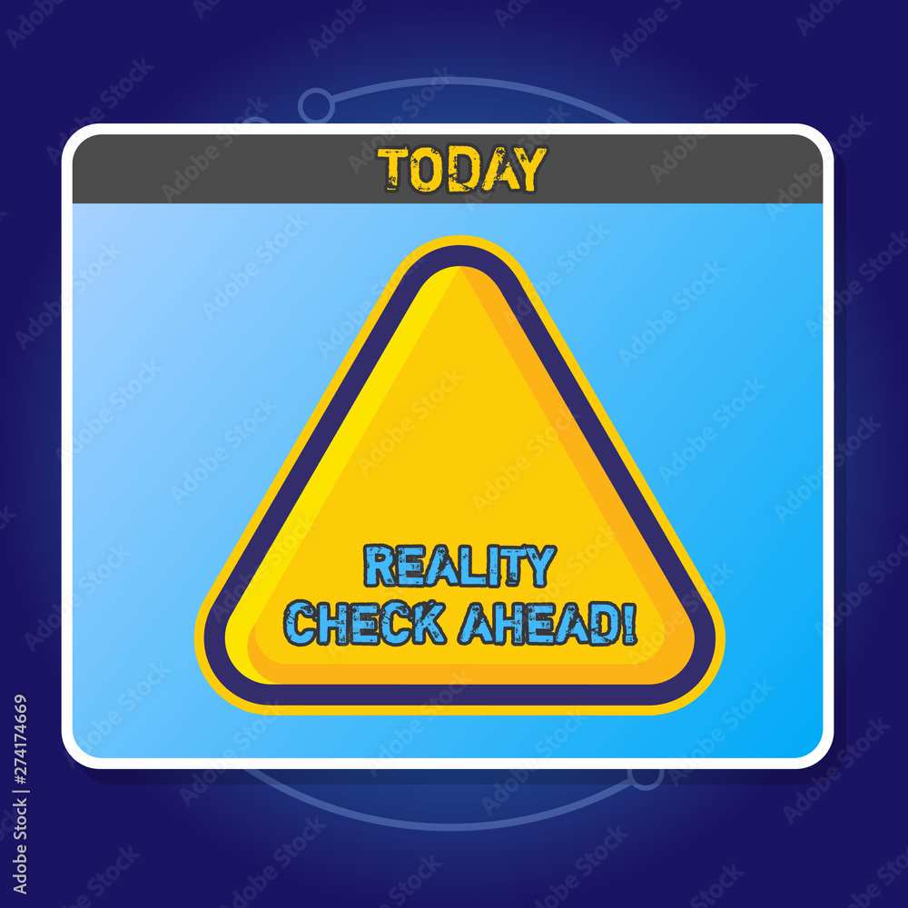 Conceptual hand writing showing Reality Check Ahead. Concept meaning makes them recognize truth about situations or difficulties Yellow Embossed Triangle with Border as Web Button In Screen Conceptual hand writing showing Reality Check Ahead. Concept meaning makes them recognize truth about situations or difficulties Yellow Embossed Triangle with Border as Web Button In Screen