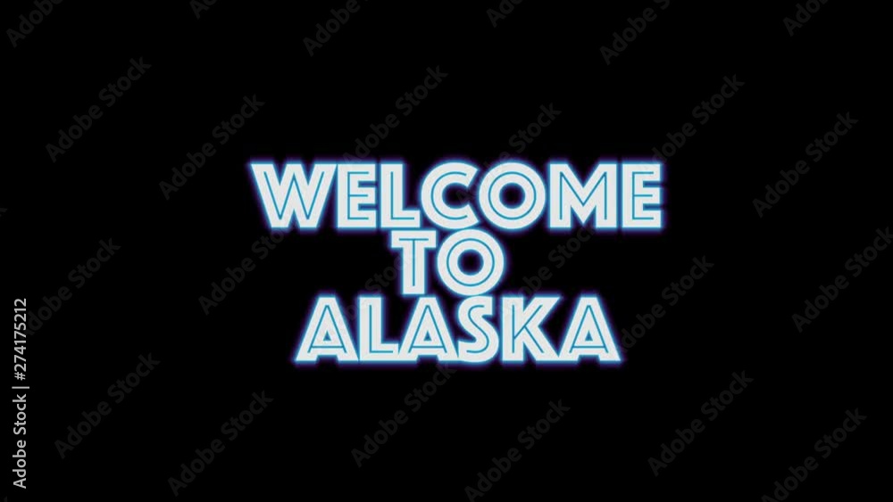 welcome to Alaska . blue glowing Text neon light glowing on black background. Glowing large text concept. greeting sign welcome to Alaska . blue glowing Text neon light glowing on black background. Glowing large text concept. greeting sign