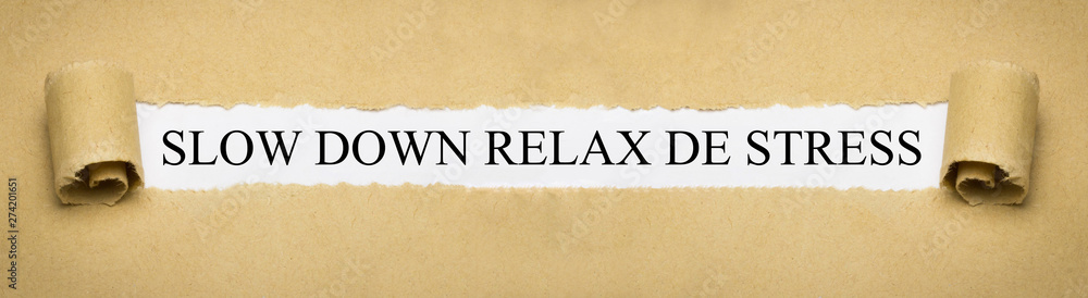 Slow down relax de stress