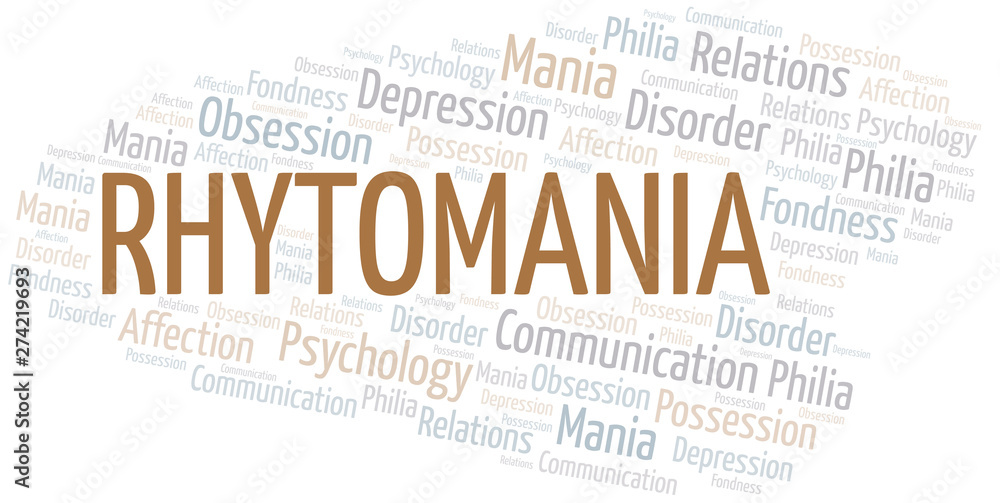 Rhytomania word cloud. Type of mania, made with text only.