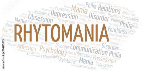 Rhytomania word cloud. Type of mania, made with text only.