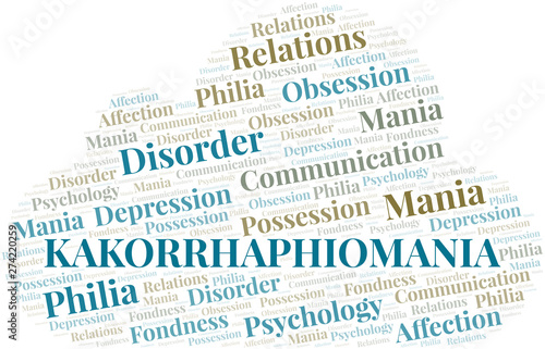 Kakorrhaphiomania word cloud. Type of mania, made with text only.