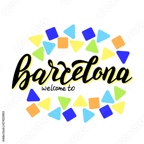Welcome to Barcelona hand made typography text. Modern calligraphy logo. Tourism banner. Vector eps 10.