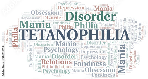 Tetanophilia word cloud. Type of Philia.