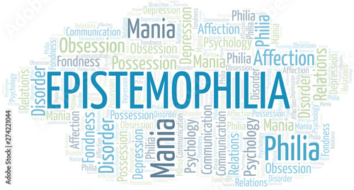 Epistemophilia word cloud. Type of Philia.