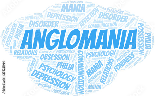 Anglomania word cloud. Type of mania, made with text only.