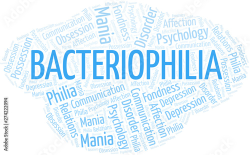 Bacteriophilia word cloud. Type of Philia.