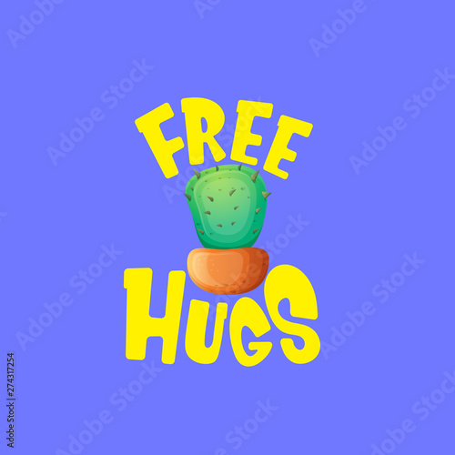Free hugs text and cartoon green cactus in pot isolated on violet background. funny houseplant icon with quote or slogan for print on tee. International free hugs day concept