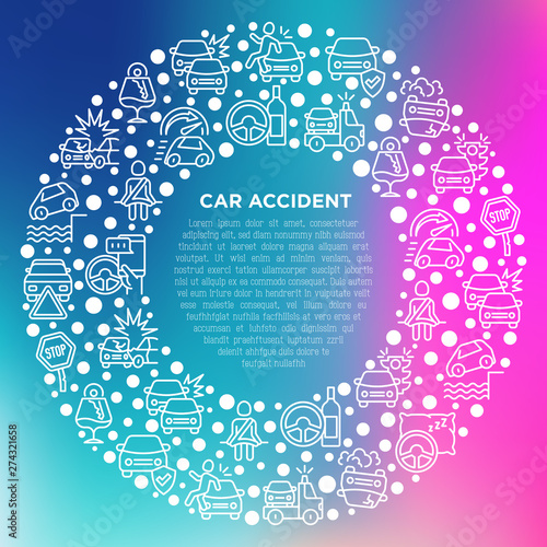 Car accident concept in circle with thin line icons: crashed cars, tow truck, drunk driving, safety belt, traffic offense, car insurance, warning triangle. Modern vector illustration.