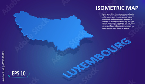 Isometric map of the Luxembourg. Stylized flat map of the country on blue background. Modern isometric 3d location map with place for text or description. 3D concept for infographic. EPS 10