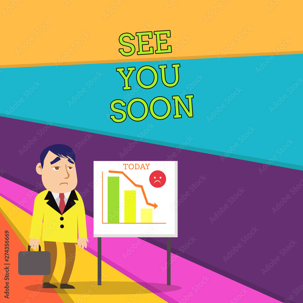 Handwriting text See You Soon. Conceptual photo used for saying goodbye to someone and going to meet again soon Businessman Clerk with Brief Case Standing Whiteboard Declining Bar Chart Handwriting text See You Soon. Conceptual photo used for saying goodbye to someone and going to meet again soon Businessman Clerk with Brief Case Standing Whiteboard Declining Bar Chart