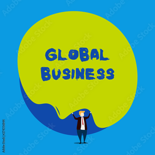 Conceptual hand writing showing Global Business. Concept meaning Trade and business system a company doing across the world Male human wear formal tuxedo hold asymmetrical shape bubble photo