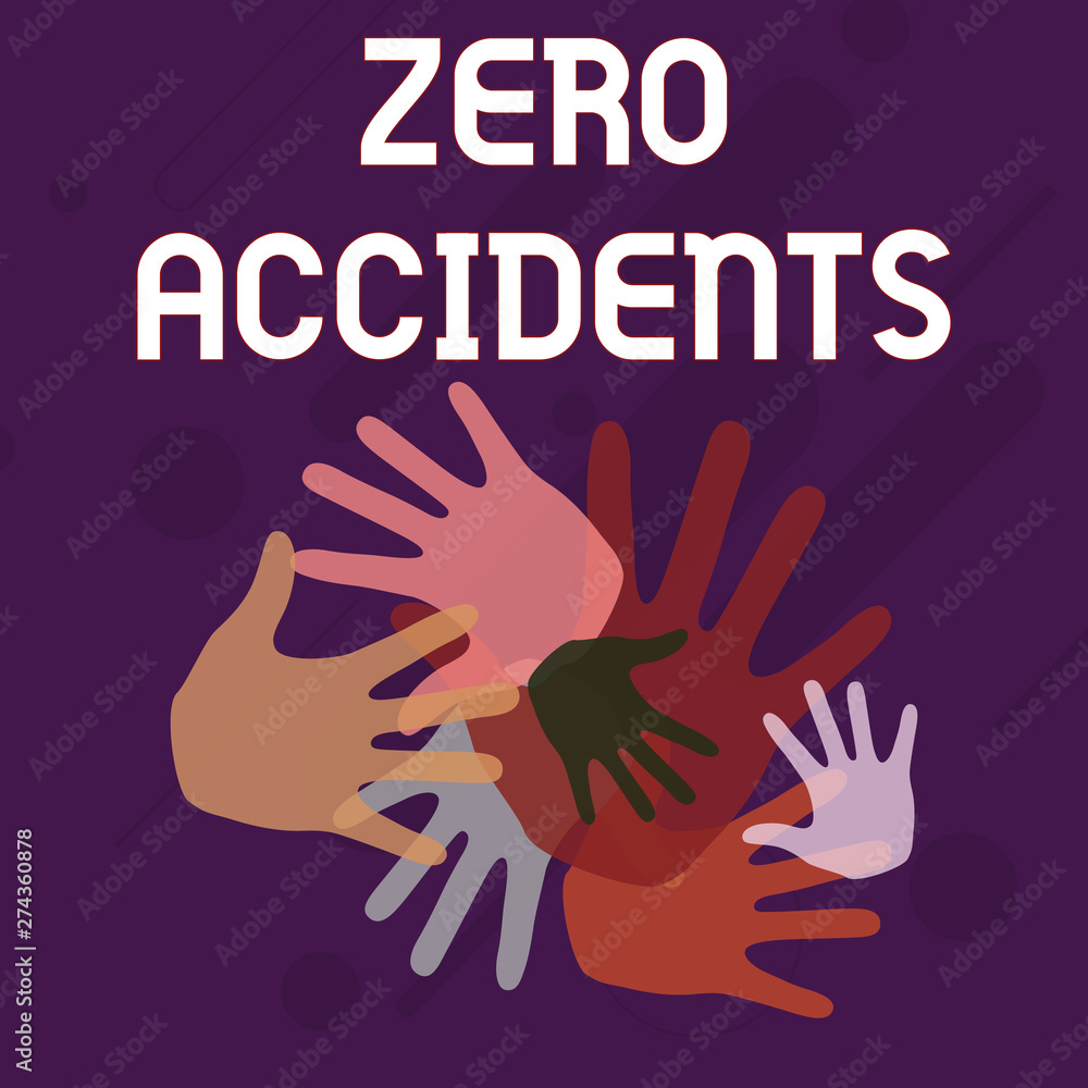 Writing note showing Zero Accidents. Business concept for important strategy for preventing workplace accidents Hand Marks of Different Sizes for Teamwork and Creativity Writing note showing Zero Accidents. Business concept for important strategy for preventing workplace accidents Hand Marks of Different Sizes for Teamwork and Creativity