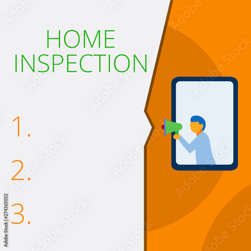 Fototapeta Naklejka Na Ścianę i Meble -  Writing note showing Home Inspection. Business concept for Examination of the condition of a home related property Geometrical background man chest holding megaphone speech bubble