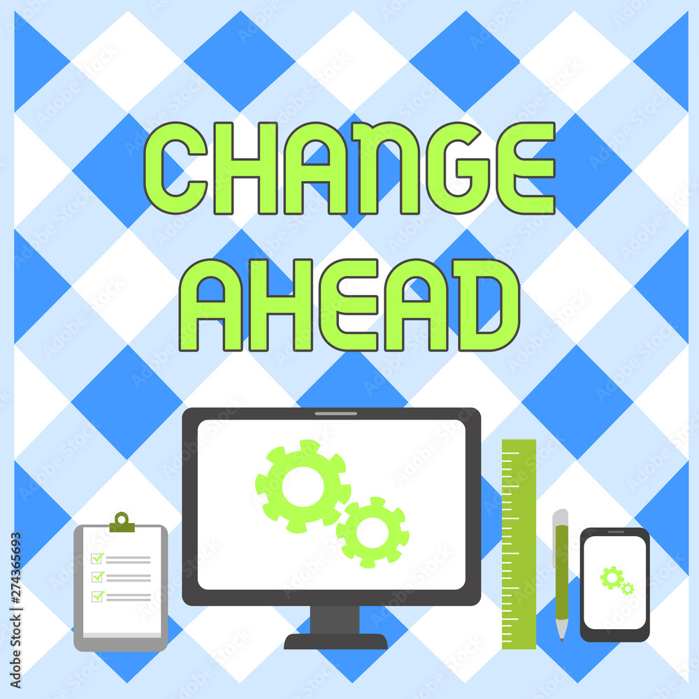 Conceptual hand writing showing Change Ahead. Concept meaning to replace with or exchange for another Become different Business Concept PC Monitor Mobile Device Clipboard Ruler Conceptual hand writing showing Change Ahead. Concept meaning to replace with or exchange for another Become different Business Concept PC Monitor Mobile Device Clipboard Ruler
