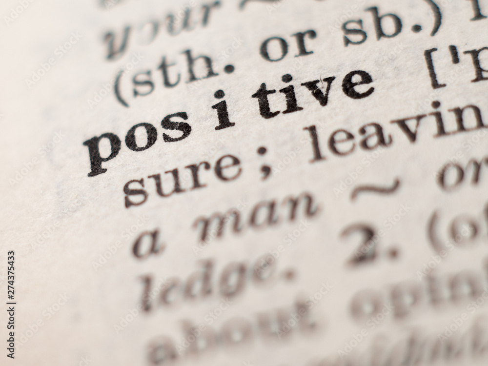 Dictionary definition of word positive, selective focus. Dictionary definition of word positive, selective focus.