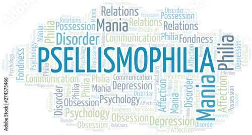 Psellismophilia word cloud. Type of Philia.