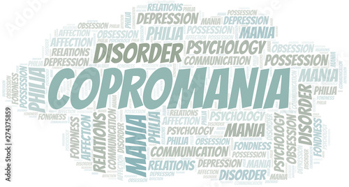 Copromania word cloud. Type of mania, made with text only.
