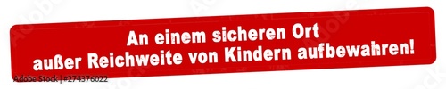 nlsb562 NewLongStampBanner nlsb - german text - An einem sicheren Ort außer Reichweite von Kindern aufbewahren! - Stempel / einfach / rot - Seitenverhältnis 5:1 - 5zu1 - new-version - xxl g7870 photo