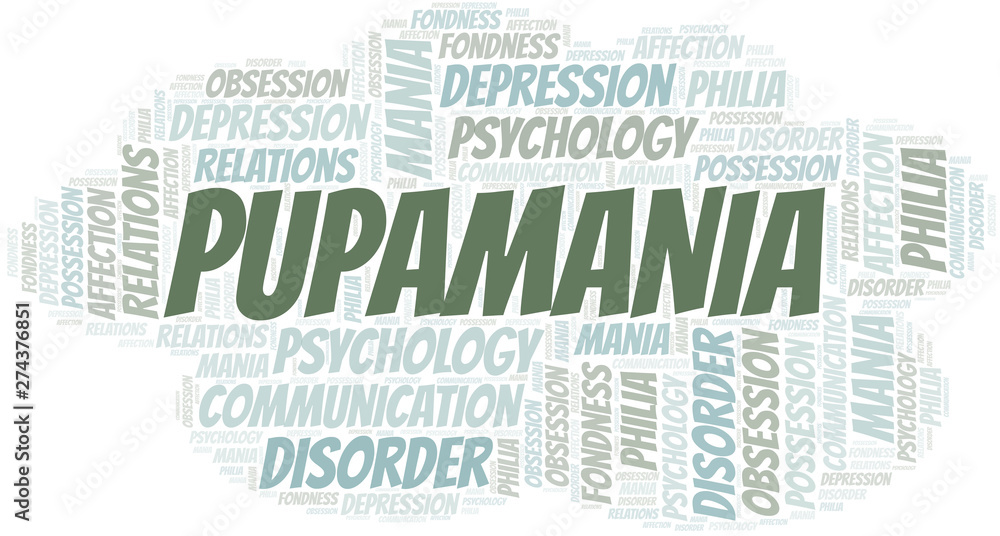 Pupamania word cloud. Type of mania, made with text only.
