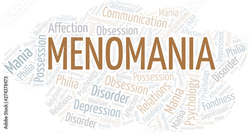 Menomania word cloud. Type of mania, made with text only.