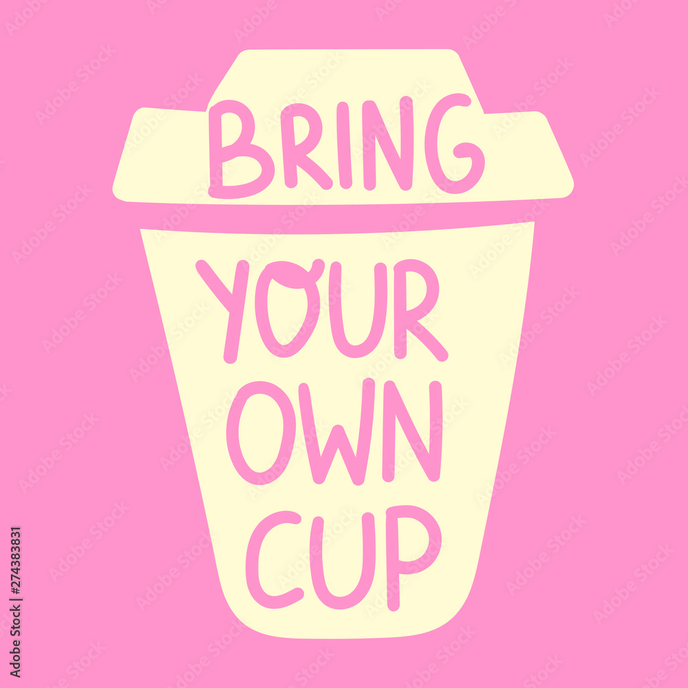 Φωτογραφία Coffee cup with inscription - bring your own cup