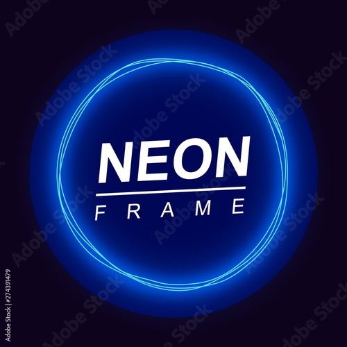 Neon frame round shape. Vector neon frame for the design of ad, banner, poster, signboard.