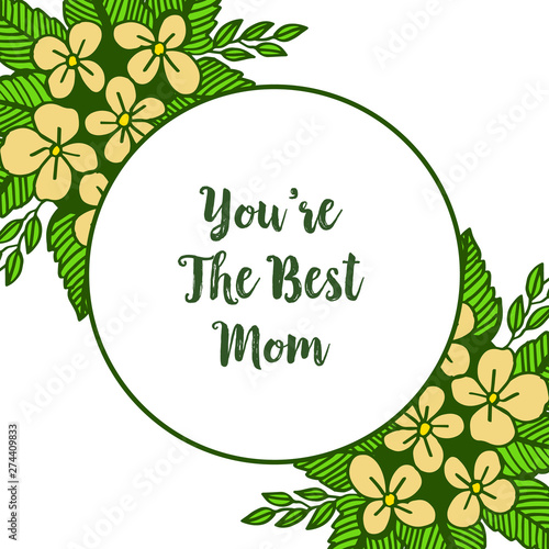 Vector illustration greeting card best mom with various abstract of yellow flower frame