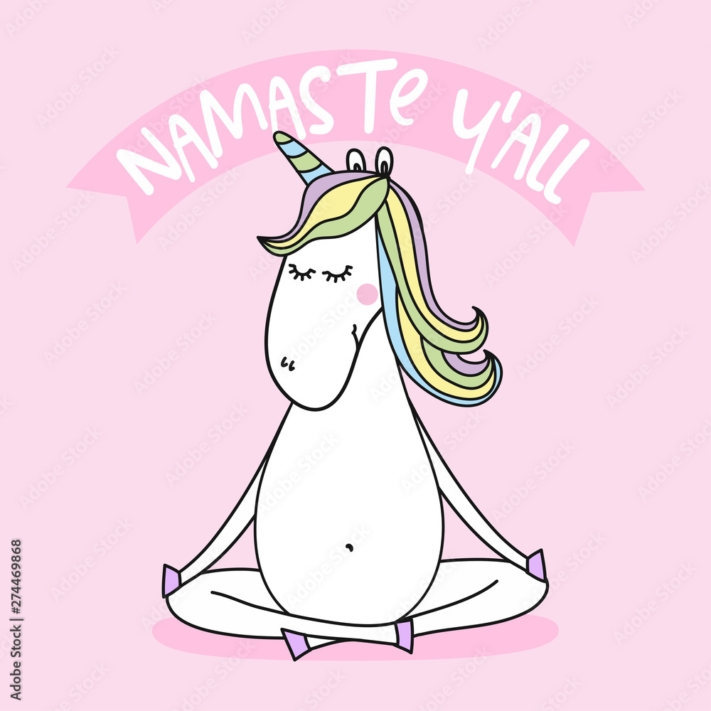 Namaste Y'all - funny vector quotes and unicorn drawing. Lettering poster  or t-shirt textile graphic design. / Cute unicorn character illustration on  isolated pink background. Stock Vector | Adobe Stock