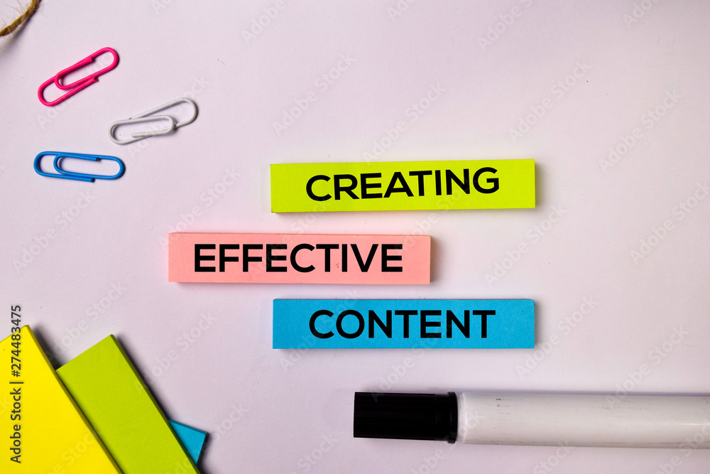 Creating Effective Content on sticky notes isolated on white background. Creating Effective Content on sticky notes isolated on white background.