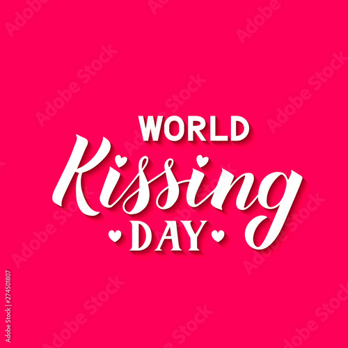 World Kissing day hand lettering on hot pink background. Easy to edit template for typography poster  banner  flyer  sticker  badge  t-shot  etc.