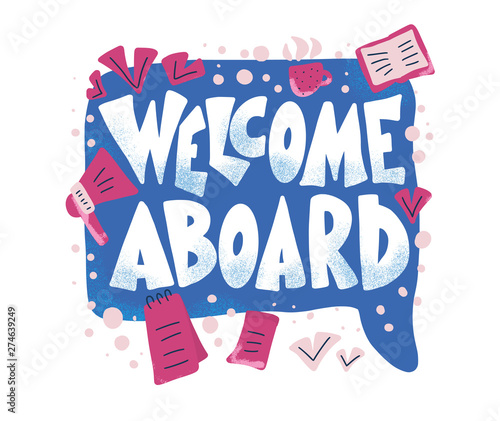 Welcome aboard concept quote. Vector color text.