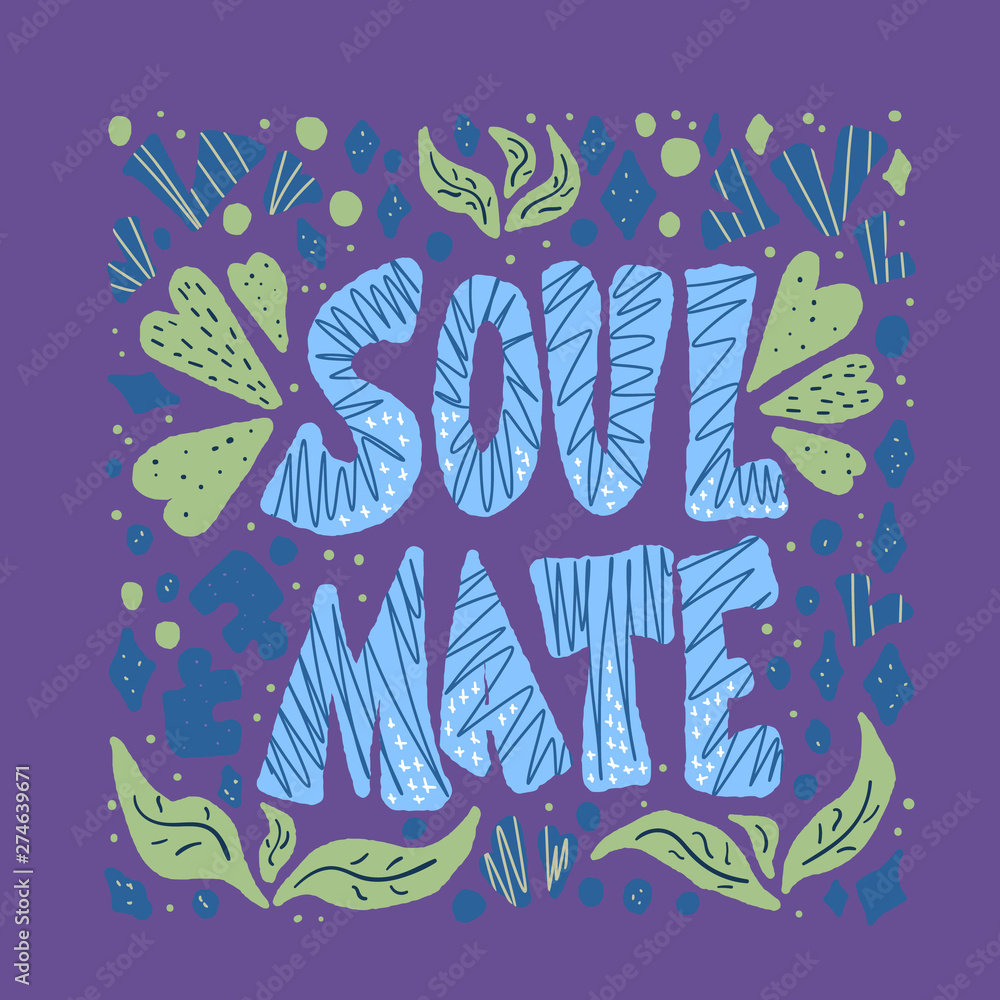 Soulmate quote design. Vector color stylized text.