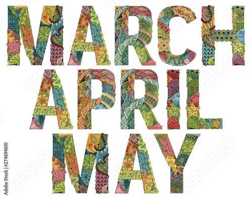 Words MARCH, April, May. Vector decorative zentangle object
