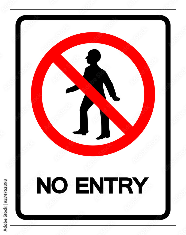 No Entry Symbol Sign, Vector Illustration, Isolate On White Background Label .EPS10 No Entry Symbol Sign, Vector Illustration, Isolate On White Background Label .EPS10