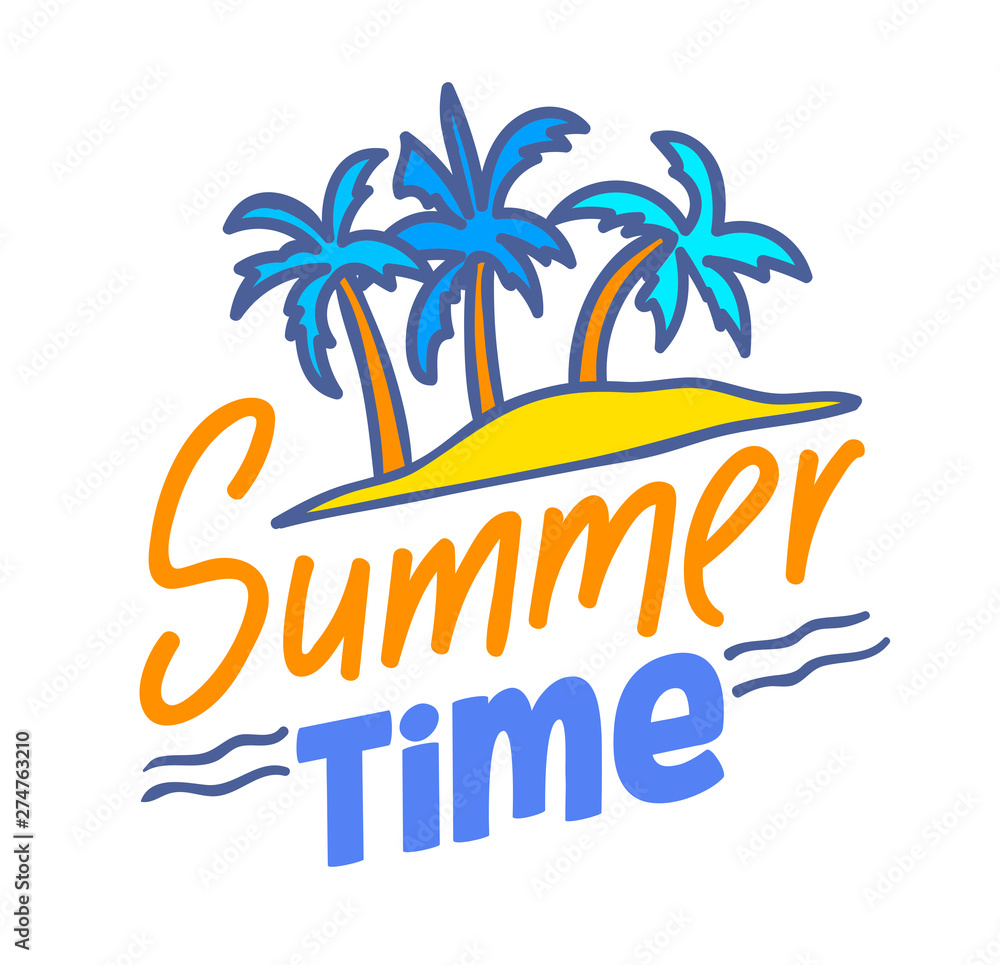 Summer Time Lettering or Typography Design, Badge with Doodle Elements Exotic Island with Palm Trees