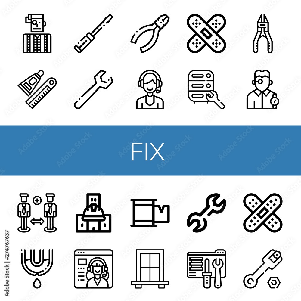 Set of fix icons such as Watchmaker, Glue, Screwdriver, Wrench, Pliers, Support, Band aid, Maintenance, Plier, Leak, Under construction, Service, Plaster, Window, Tech support , fix