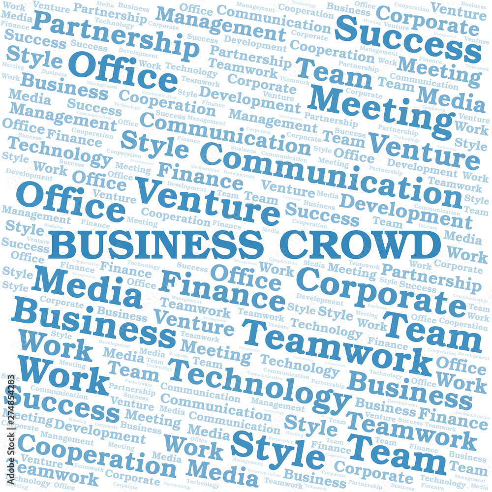 Business Crowd word cloud. Collage made with text only. Business Crowd word cloud. Collage made with text only.