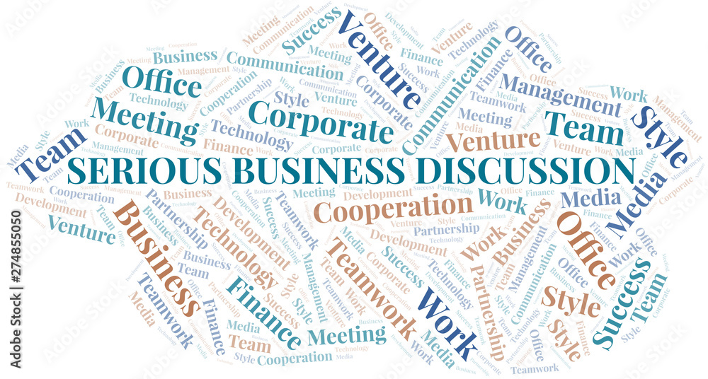 Serious Business Discussion word cloud. Collage made with text only.