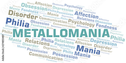 Metallomania word cloud. Type of mania, made with text only.
