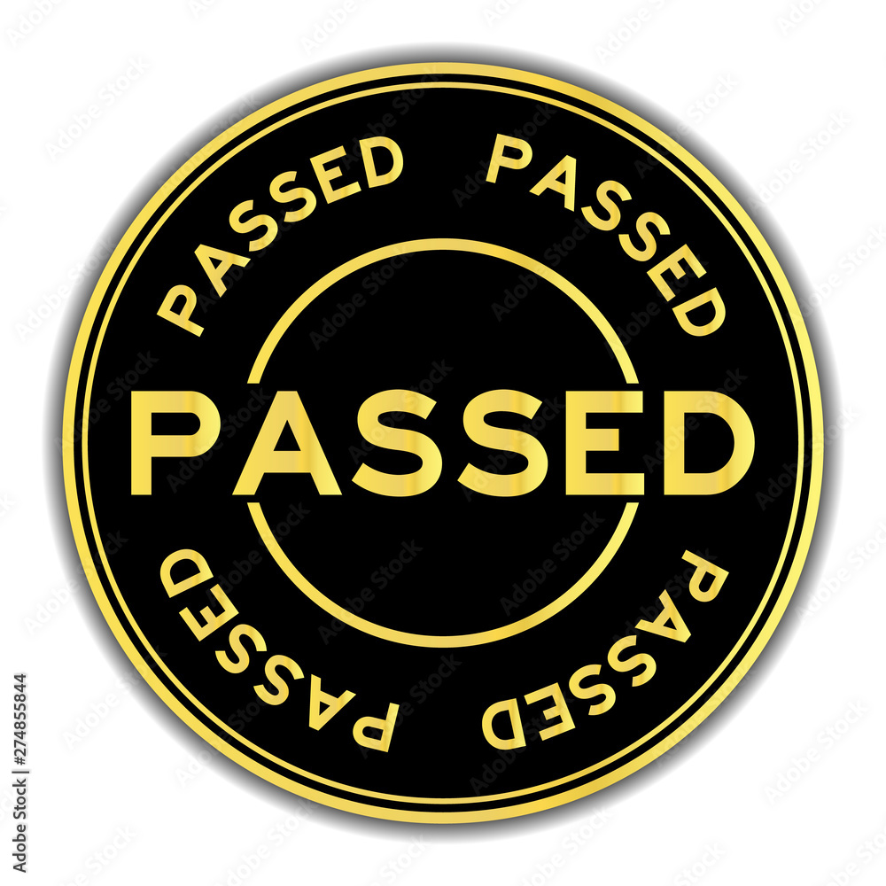 Black and gold color passed word round seal sticker on white background