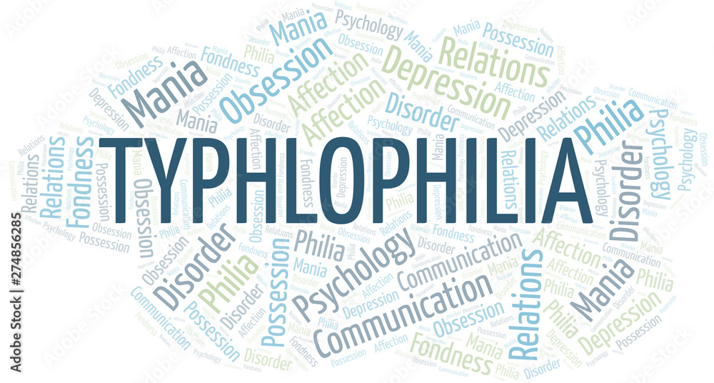 Fototapeta premium Typhlophilia word cloud. Type of Philia.