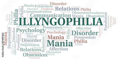 Illyngophilia word cloud. Type of Philia.