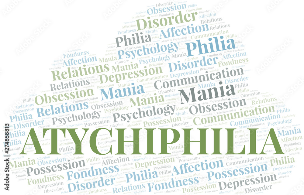 Obraz premium Atychiphilia word cloud. Type of Philia.