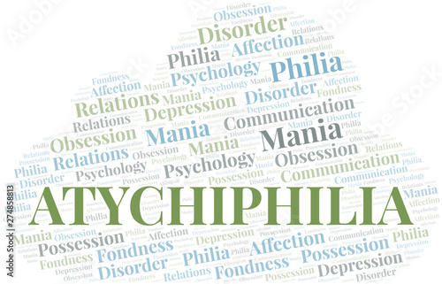 Atychiphilia word cloud. Type of Philia.