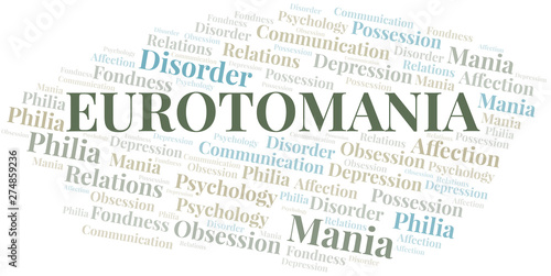 Eurotomania word cloud. Type of mania, made with text only.