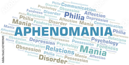 Aphenomania word cloud. Type of mania, made with text only.