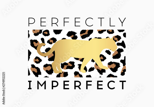Perfectly Imperfect leopard graphic print. Leopard slogan graphic.