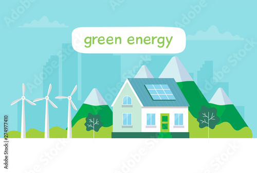 Green energy illustration with a house, solar panels, wind turbines, lettering Concept illustration for ecology, green power, wind energy, sustainability