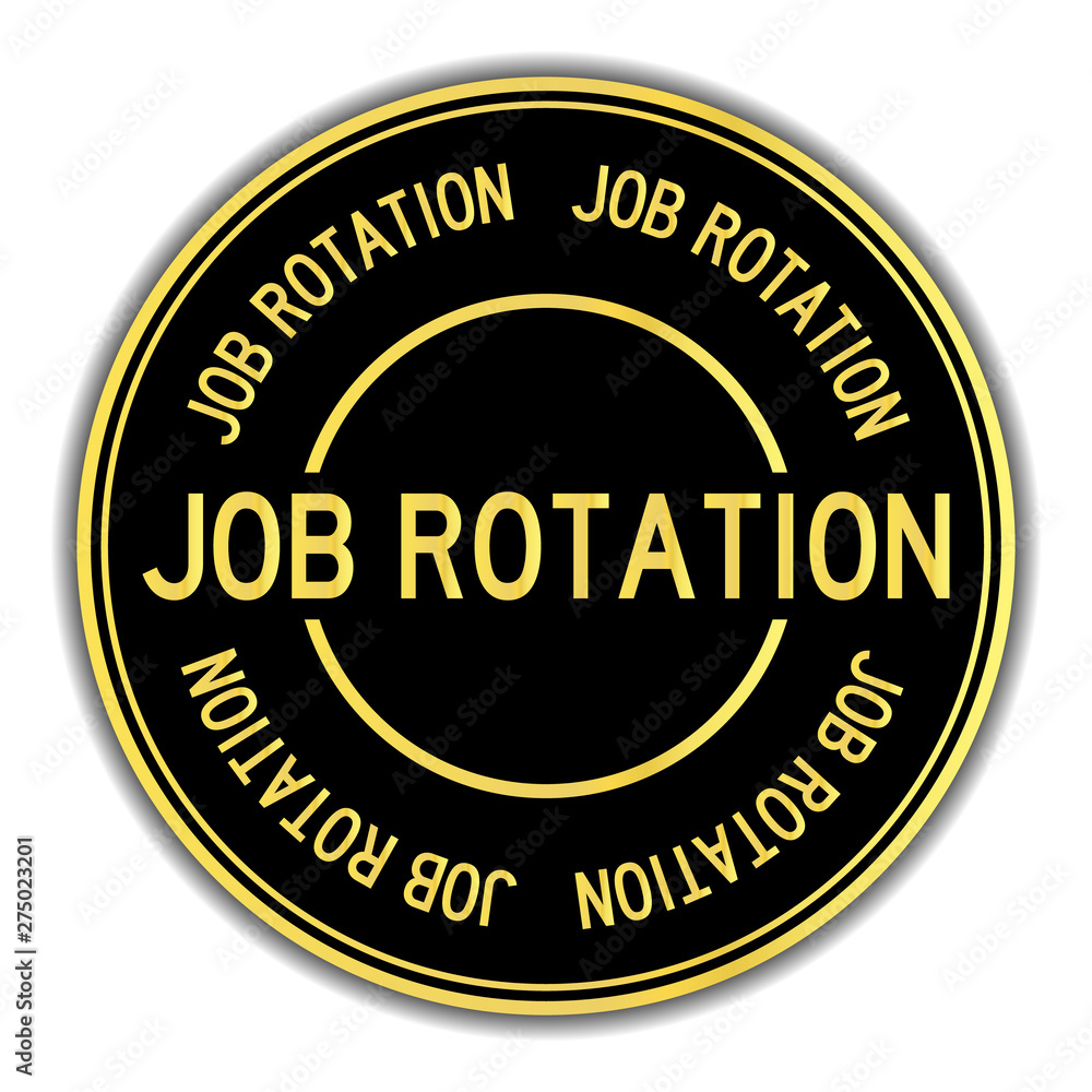 Black and gold color job rotation word round seal sticker on white background